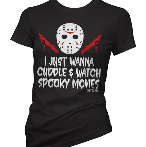 I Just Wanna Cuddle and Watch Spooky Movies Women's T-Shirt Chenille Blend Fleece Blend Nylon Blend