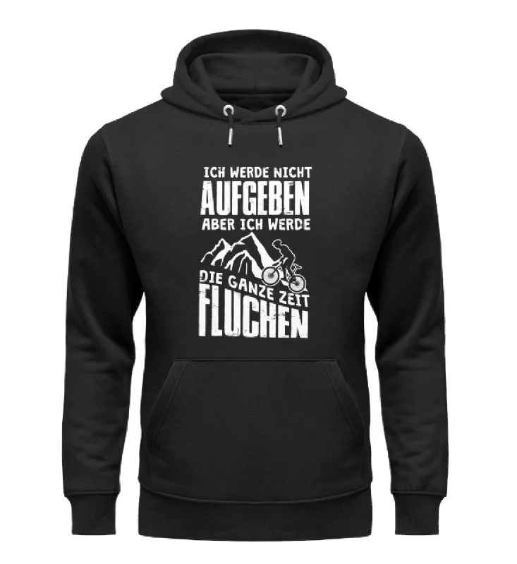 Nicht aufgeben aber fluchen - Unisex Premium Organic Hoodie Hoodie with Applique Textured Unique Nicht aufgeben aber fluchen - Unisex Premium Organic Hoodie Hoodie with Applique Textured Unique