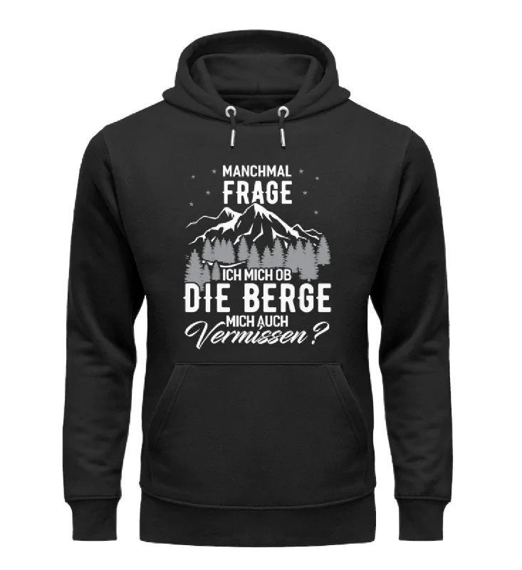 Ob die Berge mich auch vermissen - Unisex Premium Organic Hoodie Hoodie with Lining Warm Insulated Ob die Berge mich auch vermissen - Unisex Premium Organic Hoodie Hoodie with Lining Warm Insulated